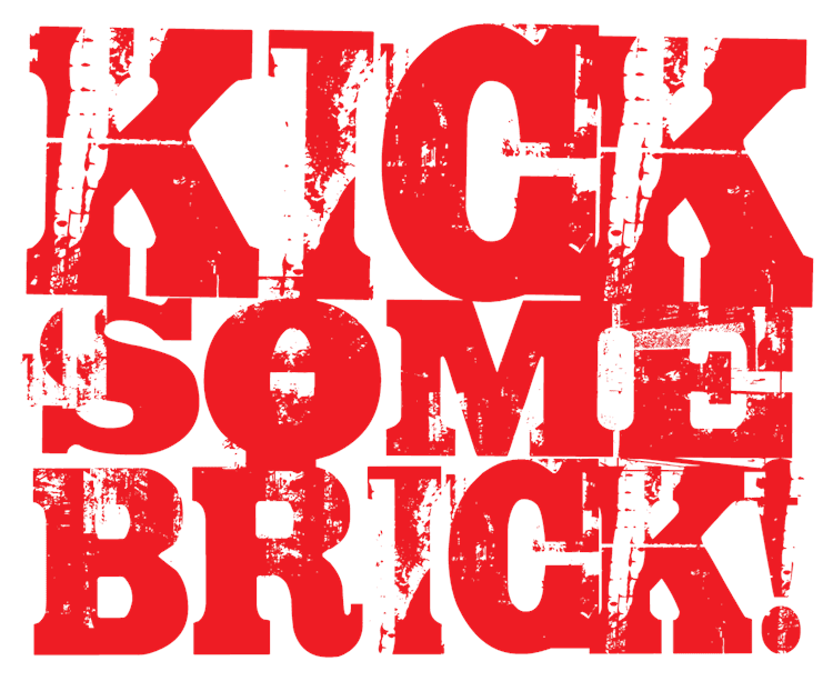 Kick Some Brick
