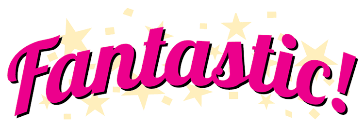Fantastic