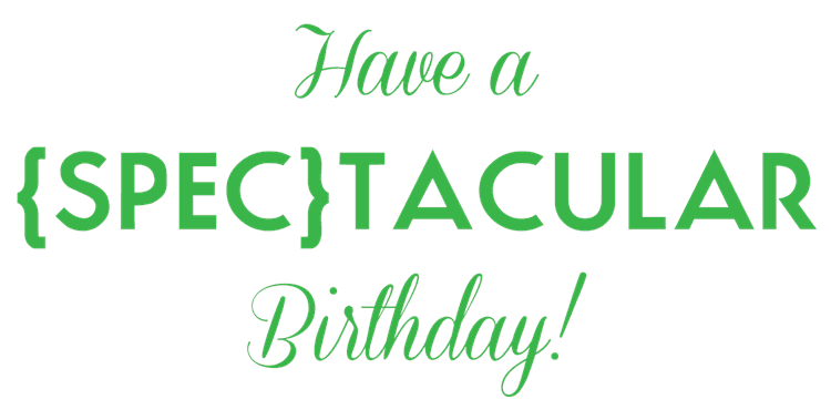 Spectacular Birthday