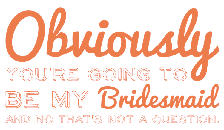 Obviously - Bridesmaid