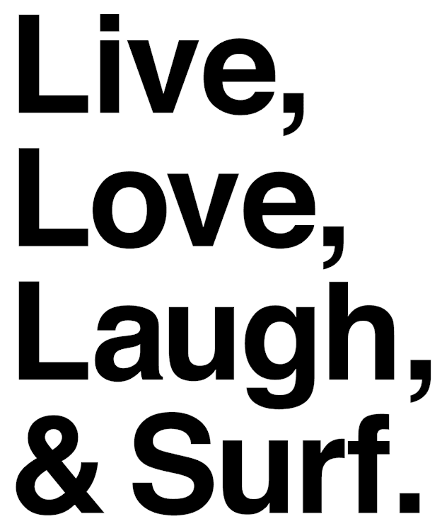 Live Love Laugh Surf