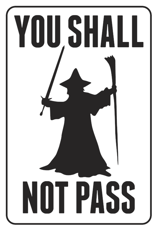 You Shall Not Pas