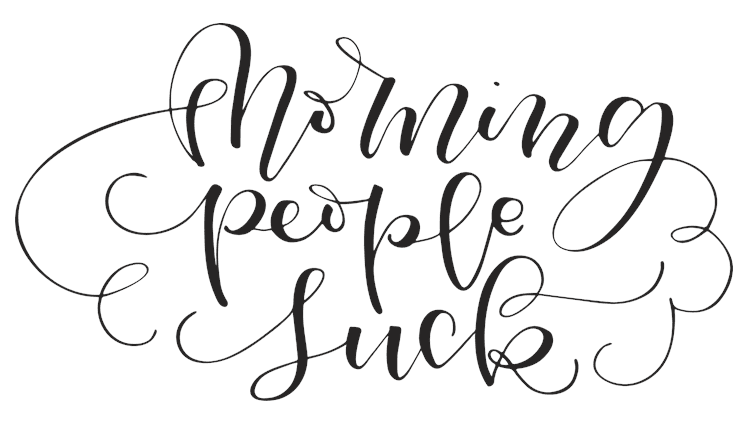 Morning People Suck
