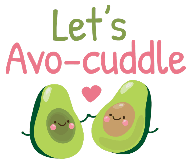 Let's Avo-Cuddle