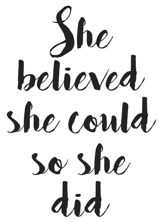 She Believed She Could