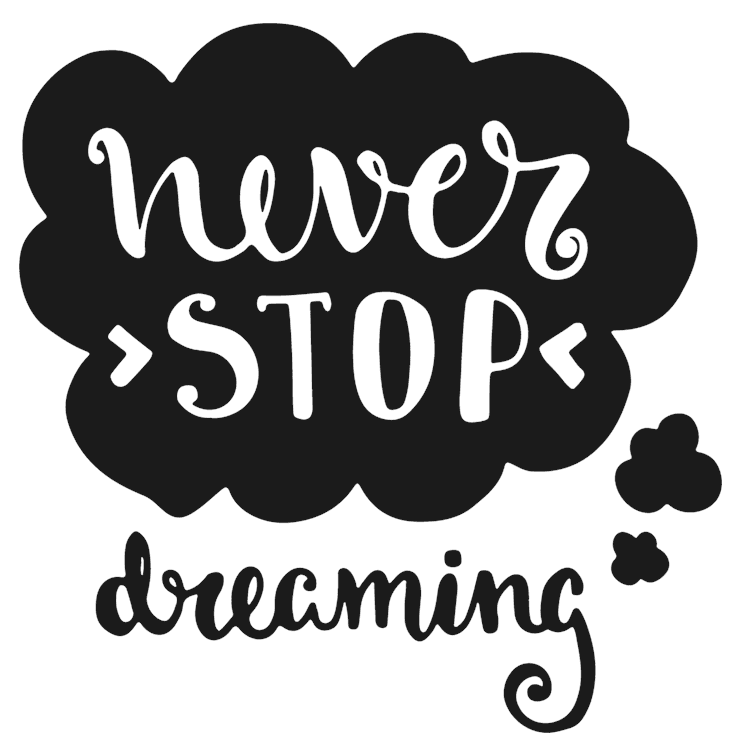 Never Stop Dreaming Motivational Quote