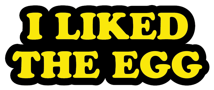 I Liked The Egg Meme