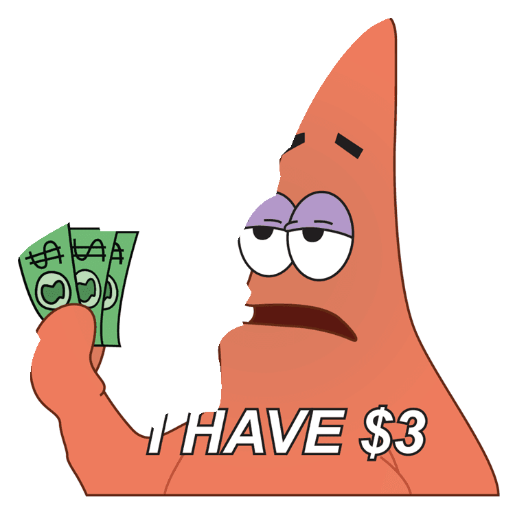 I Have $3 Funny Patrick Star