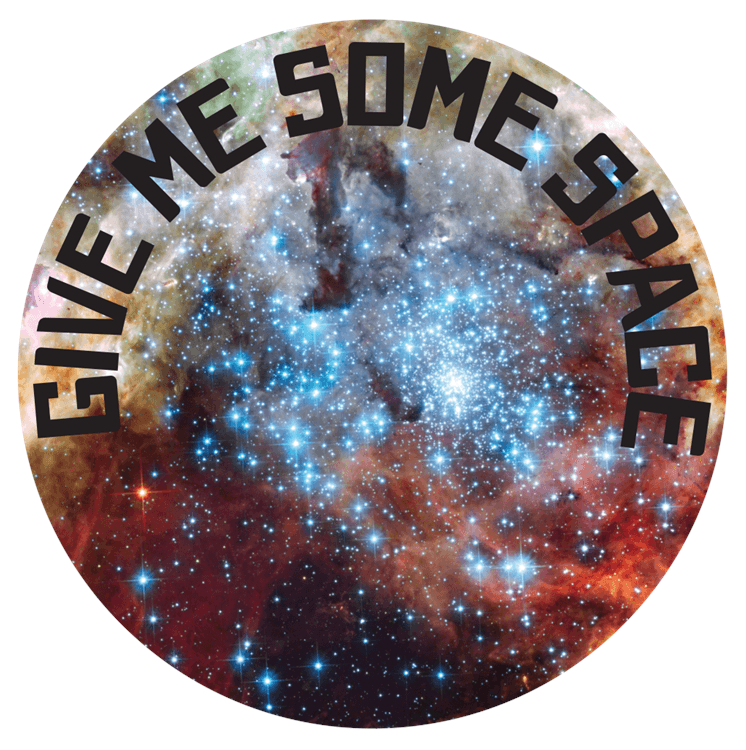 Give Me Some Space (B)