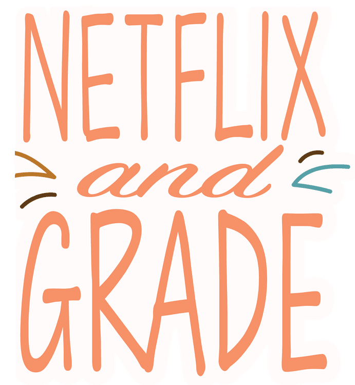 Netflix And Grade