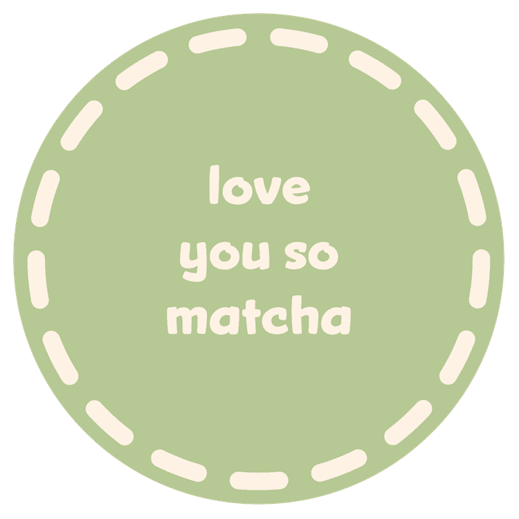 Love You So Matcha