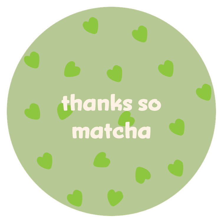 Thanks So Matcha