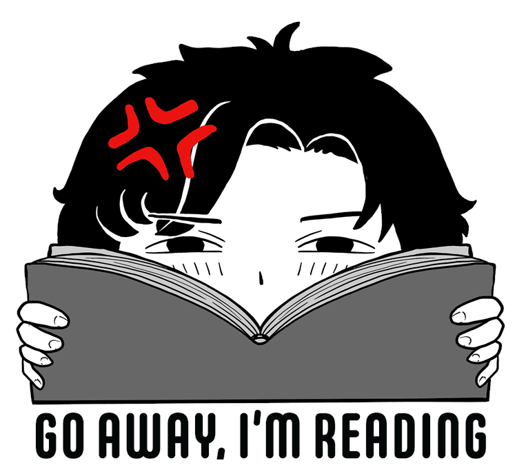 Go Away I'm Reading