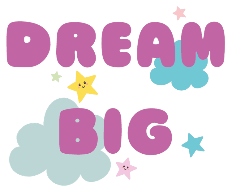 Dream Big